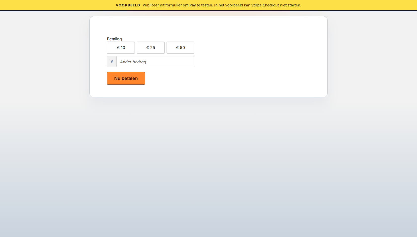 Formuliervoorbeeld met bedragkeuzes, Ander bedrag, Nu betalen en de banner Voorbeeld dat Checkout hier niet start
