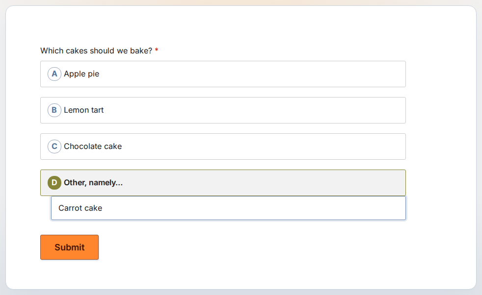 Form preview of a Multiple Choice question with lettered buttons, Other, namely… selected and Carrot cake typed in the text box below it