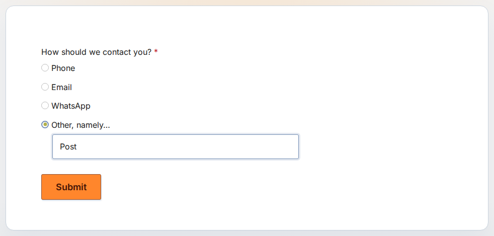 Form preview of Radio Options with Other, namely… selected and Post typed in the text box below it