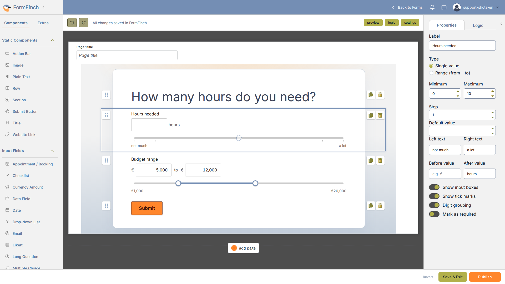 Form designer with a Slider selected: Hours needed on the canvas with tick marks, and Slider properties open showing Type, Minimum, Maximum, Step, and Show tick marks